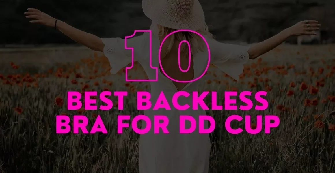 Best Backless Bra For DD Cup