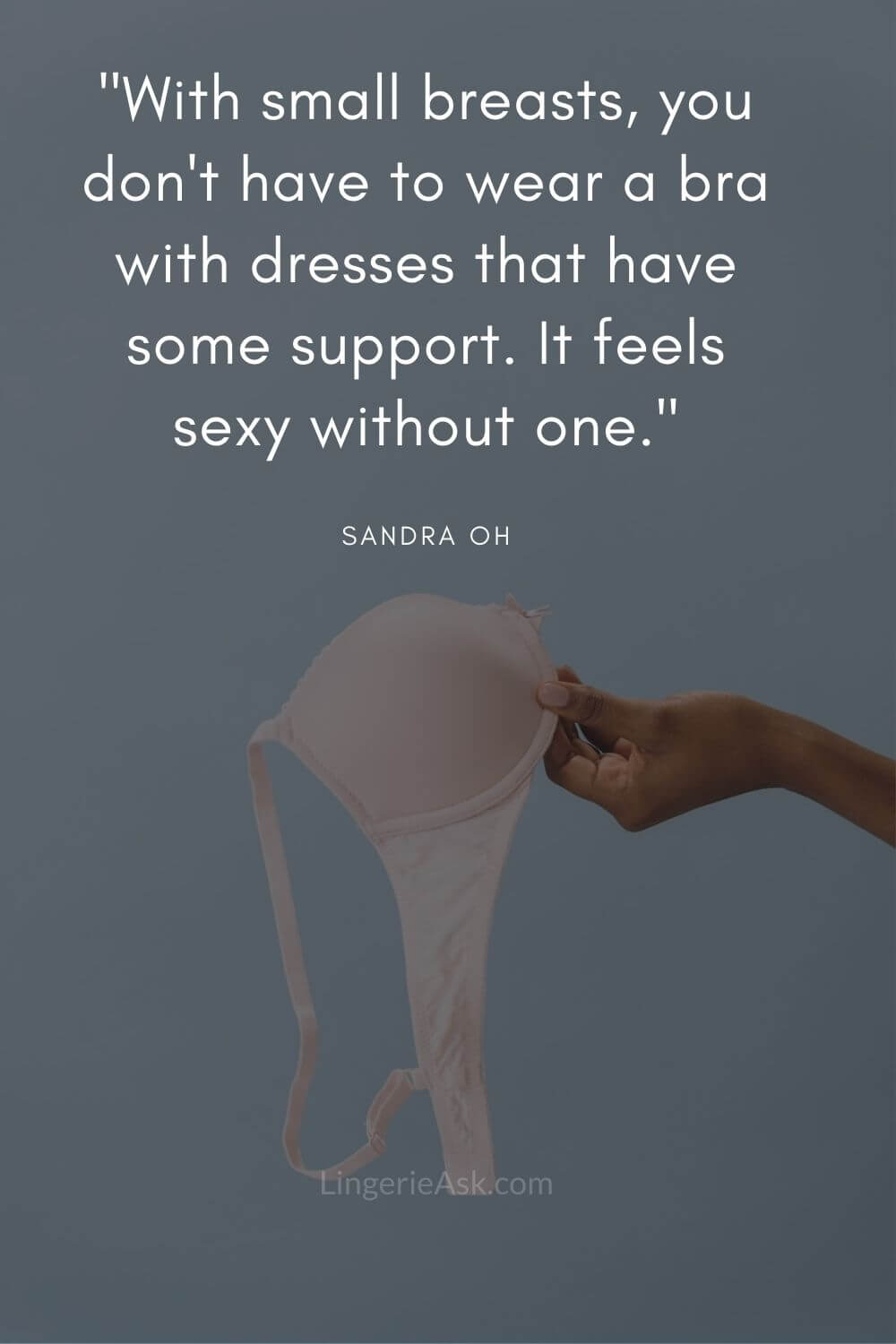 With small breasts, you don't have to wear a bra with dresses that have some support. It feels sexy without one.