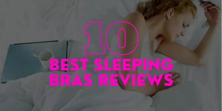 Top 10 Sleep Bras for Large Breasts: Comfort & Support Redefined