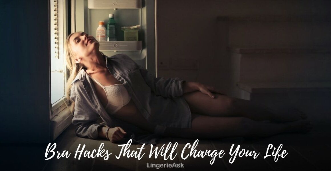 Bra Hacks That Will Change Your Life
