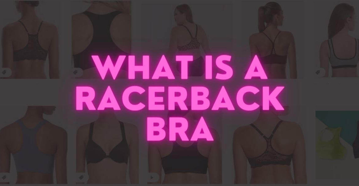 What is a Racerback Bra