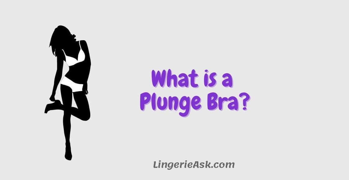 What is a Plunge Bra