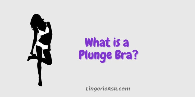 What Is a Plunge Bra? Cleavage, Fit & Styling Secrets