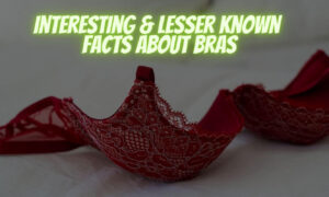 unique & lesser known facts about bras