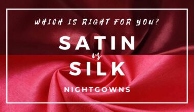 Satin vs. Silk Nightgowns